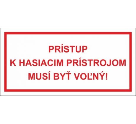 513 Prístup k hasiacim prístrojom musí byť voľný! 100x200 mm