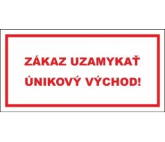 515 Zákaz uzamykať únikový východ! 100x200 mm