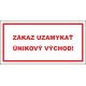 515 Zákaz uzamykať únikový východ! 100x200 mm