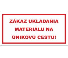 516 Zákaz ukladania materiálu na únikovú cestu! 100x200 mm