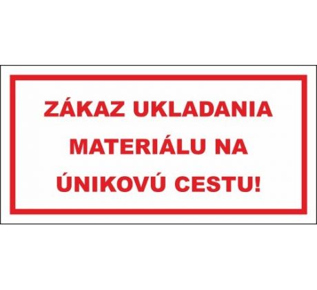 516 Zákaz ukladania materiálu na únikovú cestu! 100x200 mm