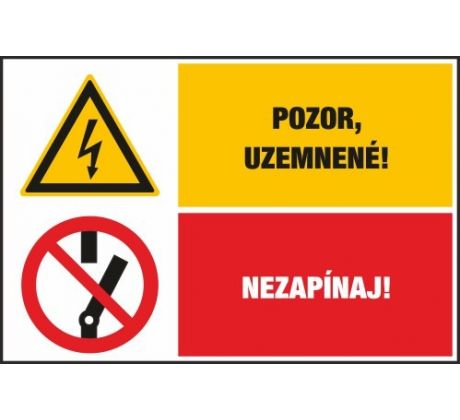 D301 Pozor uzemnené!/Nezapínaj! samolepka 64x65 mm