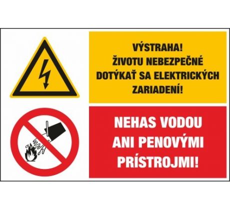 D324 Výstraha! Životu nebezpečné..../Nehas vodou ani penovými prístrojmi! samolepka/plast 130x131 mm