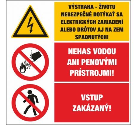 T322 Výstraha-životu nebezpečné/Nehas vodou/Vstup zakázaný! samolepka 65x96 mm