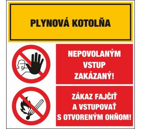 T324 Plyn. kotolňa/Nepov. vstup zakázaný/Zákaz fajčiť.....! samolepka/plast 131x195 mm