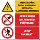 T325 Vysoké napätie/Nehas vodou/Vstup zakázaný! samolepka/plast 131x195 mm