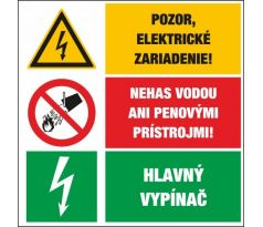 T326 Pozor, el. zariadenie!/Nehas vodou/Hlavný vypínač samolepka/plast 131x195 mm