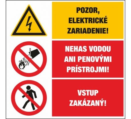 T327 Pozor, el. zariadenie!/Nehas vodou/Vstup zakázaný! samolepka/plast 131x195 mm