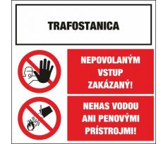 T328 Trafostanica/Nepovol vstup zakázaný!/Nehas vodou/ samolepka 65x96 mm