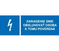 č. 03 Zariadenie smie obsluhovať osoba k tomu poverená 105x35 mm