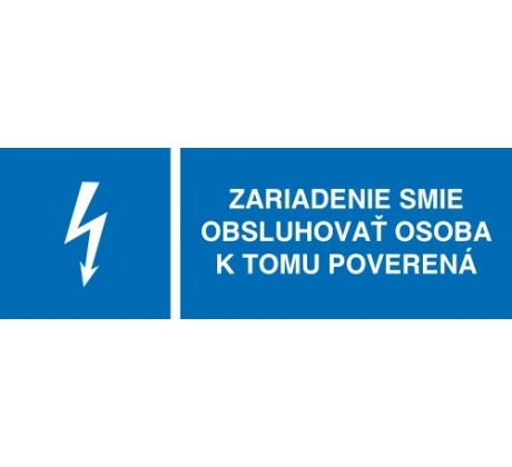 č. 03 Zariadenie smie obsluhovať osoba k tomu poverená 105x35 mm