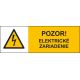 č. 23 Pozor! Elektrické zariadenie 105x35 mm