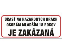 605 Účasť na hazard. hrách osobám mladším ako 18 rokov je zakázaná 250x100 mm samolepka