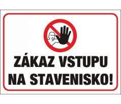 548 Zákaz vstupu na stavenisko! A4 plast hr. 3mm