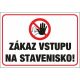 548 Zákaz vstupu na stavenisko! A4 plast hr. 3mm