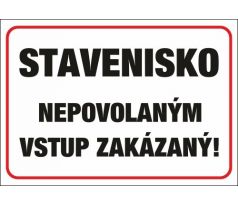 549 Stavenisko nepovolaným vstup zakázaný! A3 plast hr. 3mm