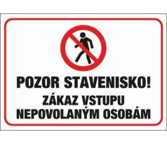 550 Pozor stavenisko! Zákaz vstupu nepovolaným osobám A3 plast hr. 3mm