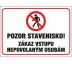 550 Pozor stavenisko! Zákaz vstupu nepovolaným osobám A3 plast hr. 3mm