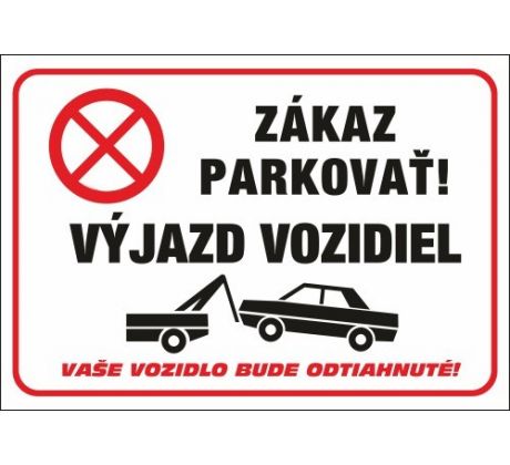 554 Zákaz parkovať! Výjazd vozidiel A4 plast hr. 3mm