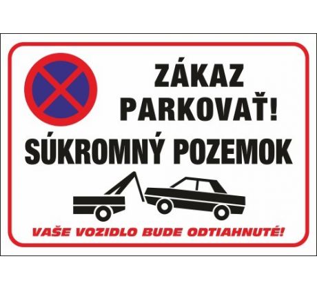 555 Zákaz parkovať! Súkromný pozemok A3 plast hr. 3mm
