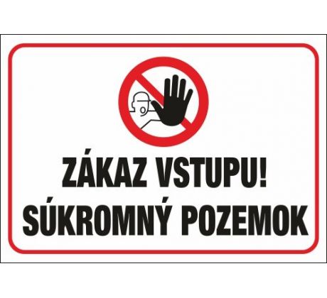 556 Zákaz vstupu! Súkromný pozemok A3 plast hr. 3mm