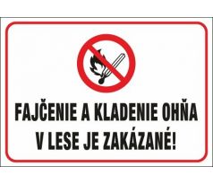 562 Fajčenie a kladenie ohňa v lese je zakázané! A4 plast hr. 3mm