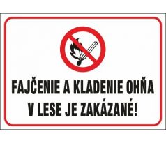 562 Fajčenie a kladenie ohňa v lese je zakázané! A4 plast hr. 3mm