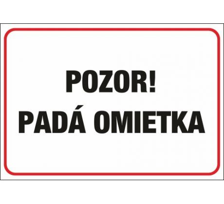 565 Pozor! Pádá omietka A4 plast hr. 3mm
