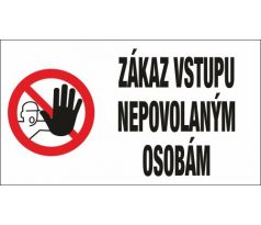 571 Zákaz vstupu nepovolaným osobám 450x250 mm plast hr. 0,5 mm